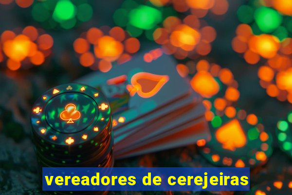 vereadores de cerejeiras